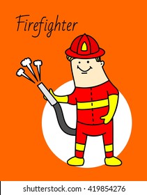 Funny man by profession a firefighter with the hose in his hand