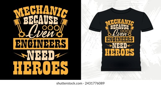 Funny Mechanical Engineer Retro Vintage Mechanic T-shirt Design