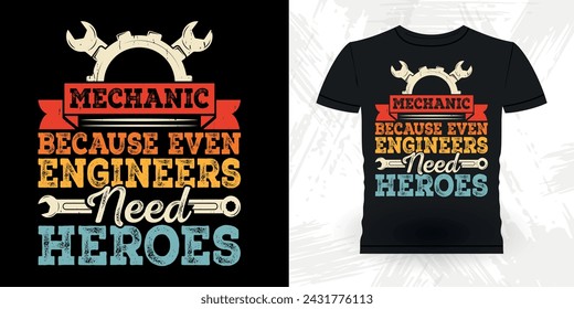 Funny Mechanical Engineer Retro Vintage Mechanic T-shirt Design