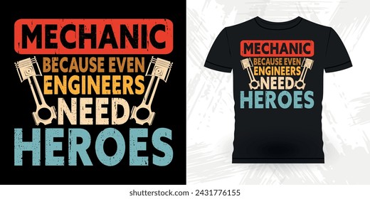 Funny Mechanical Engineer Retro Vintage Mechanic T-shirt Design