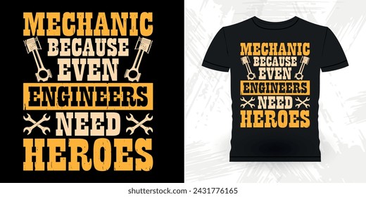 Funny Mechanical Engineer Retro Vintage Mechanic T-shirt Design