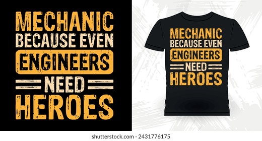 Funny Mechanical Engineer Retro Vintage Mechanic T-shirt Design