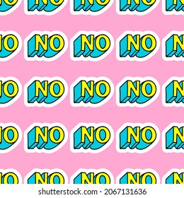 Funny meme seamless pattern with words “No" on pink background. Sassy hilarious text patches vector wallpaper. Cartoon comic style of 80-90s.	