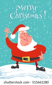 Funny Merry Christmas card with happy Santa Claus. Vector cartoon illustration in hand draw style. Christmas Greeting card.