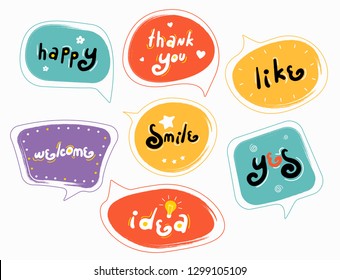 Funny modern speech-bubbles with words. Slogan stylized typography. Sketch quotes and phrases collection. Dialog windows with phrases: happy, thank you, like, welcome, smile, yes, idea