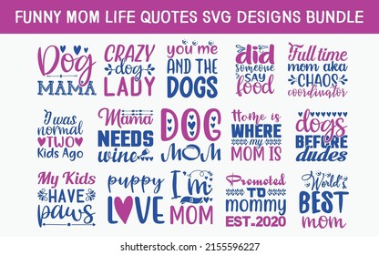 Funny mom Quotes SVG Cut Files Designs Bundle. Mommy quotes SVG cut files, Parent quotes t shirt designs, Saying about Ma, Mama cut files, Mum quotes eps files, Saying of Funny mom,