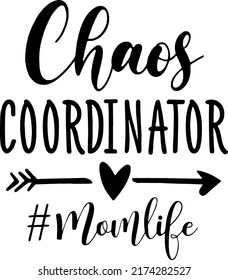 Funny Mom Svg, Chaos Coordinator Svg, Mom Life, FunnyTeacher Shirt, Funny Mom Shirt, Dxf, Png files for Cricut and Sublimation