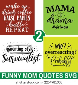 Funny Mom SVG Collection: Hand-Lettering Typography Quotes and Illustrations - Suitable for Greeting Cards, Tote Bags, and More