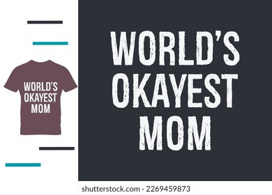 Funny mom t shirt design