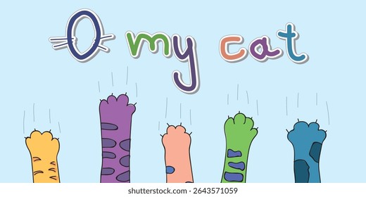 Funny multicolor feline paws with comic phrase, quirky cat lovers’ design