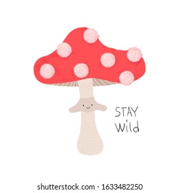 Funny mushroom with quote and pompons. Kids cute print. Vector hand drawn illustration.