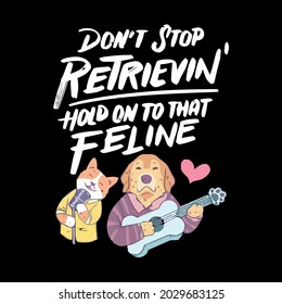 funny musician cat and golden retriever wo loose fit t ( design vector illustration for use in design and print wall art poster canvas