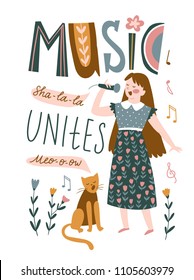 Funny musicians - young girl and cat sing a duet. Vector illustration for music festival with lettering - 'Music unites'.  Bright poster design for jazz or folk concert. 