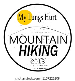 funny my lungs hurt mountain hiking design