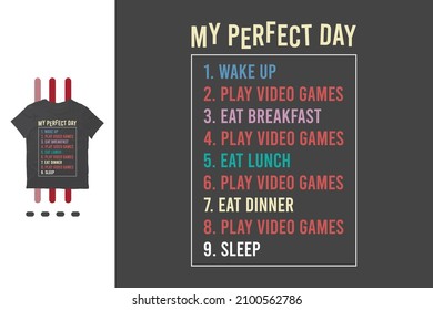 Funny My Perfect Day Of Gamer