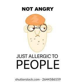 Funny nerd cartoon face with glasses, red hair, freckles, sarcastic quote, allergy to people, humor meme