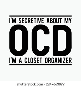 Funny Ocd Awareness Obsessive Organizer Cleaner