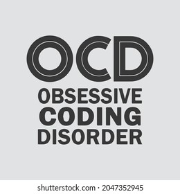 Funny OCD Obsessive Coding Disorder T Shirt Design