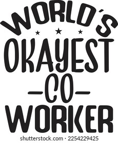 Funny Office Coffee Mug Quotes and Slogan for Print on Demand Industry. Black Typographic Saying on White Background for Ready to Print on Coffee or Tea Mug and other household accessories.