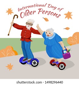 Funny old people ride hoverboards.
Congratulations on International Day of Older Persons.