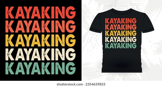 Funny Paddling Boat Retro Vintage Kayaking T-shirt Design