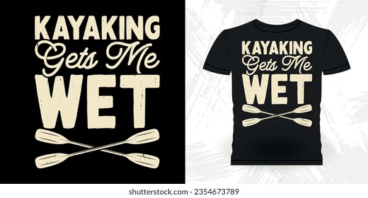 Funny Paddling Boat Retro Vintage Kayaking T-shirt Design