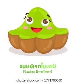 Funny Pandan Sweetmeat in Thai Language it mean “Pandan Sweetmeat”