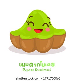 Funny Pandan Sweetmeat in Thai Language it mean “Pandan Sweetmeat”