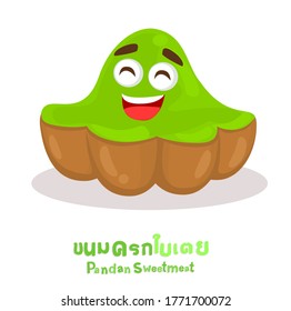 Funny Pandan Sweetmeat in Thai Language it mean “Pandan Sweetmeat”