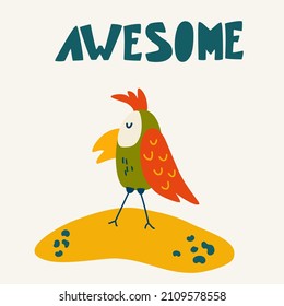 Funny Parrot. Lettering Awesome. Exotic bird. Children's Cartoon Vector illustration for postcards, posters, designing children's clothing. 