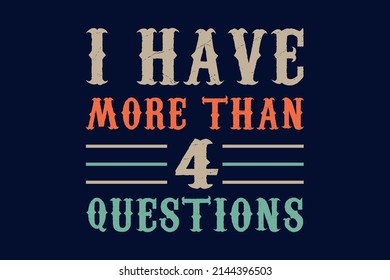 Funny Passover Seder I Have More Than Four Questions T-Shirt