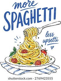 Funny Pasta Quote More Spaghetti Less Upsetti Italian Food Typography Illustration Design
