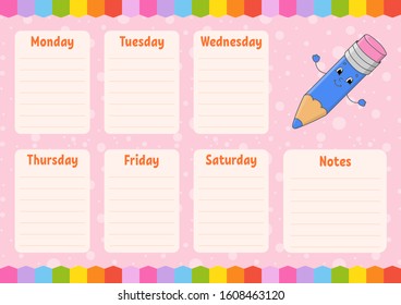 Funny pencil. School schedule. Timetable for schoolboys. Empty template. Weekly planer with notes. Isolated color vector illustration. Cartoon character.