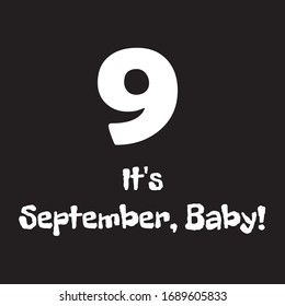 Funny phrase about the designation of the month of the year baby. Creative design on a dark background for printing on clothes and things.