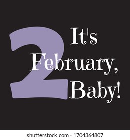 Funny phrase about the designation of the month of the year baby. Creative design on a dark background for printing on clothes and things.