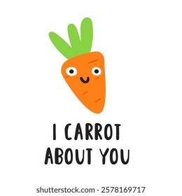 Funny phrase - I carrot about you. Cute beet. Nice character. Hand drawn flat illustration on white background.