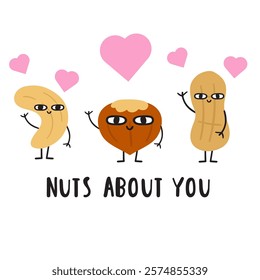 Funny phrase - nuts about you. Cute nuts. Vector hand drawn illustration on white background.