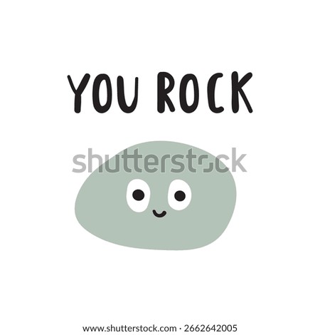 Funny phrase - You rock. Cute little character. Humor design. Vector illustration on white background. Best for sticker, greeting card or T-shirt design.
