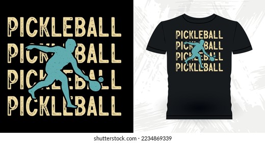Funny Pickleball Player Sports Pickleball Retro Vintage Pickleball T-shirt Design