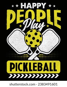 Funny Pickleball t-shirt design With Pickleball paddle and Pickleball saying Happy People Play pickleball