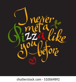 Funny pizza typographic quote. Hand drawn lettering. Vector handmade calligraphy isolated. Letters are in the colors of Italian flag. In square black background.