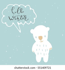 Funny polar bear with hand drawn lettering, quote Hello Winter on snowy background. Cute  illustration for card, poster, t-shirt design, banner or home decor element. Vector typography.