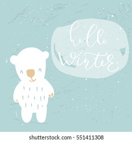 Funny polar bear with hand drawn lettering, quote Hello Winter on snowy background. Cute  illustration for card, poster, t-shirt design, banner or home decor element. Vector typography.