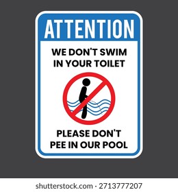 Lustiges Pool-Zeichen: Wir schwimmen nicht in Ihrer Toilette, bitte nicht in unseren Pool pinkeln. Eps10, Vektorgrafik