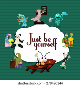 Funny postcard with different animals. Just be yourself