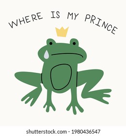 Funny postcard with a frog with a crown on a neutral background. The inscription where is my prince. Dusty pastel colors. Modern flat style