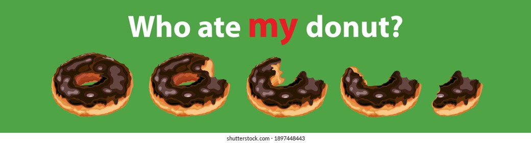 Funny poster with donuts. Whole donut with chocolate topping and its bitten pieces. Vector Illustration