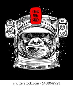 Funny poster. Monkey in a Astronaut's helmet. I need more space - lettering quote. Humor card, t-shirt composition, hand drawn style print. Vector illustration.