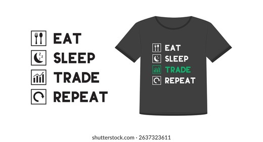 Funny poster for print. Eat Sleep Trade Repeat. Daily activity life infographic, white and black icons. Pictograms and text on white background. design for clothes, t-shirt, print. vector illustration