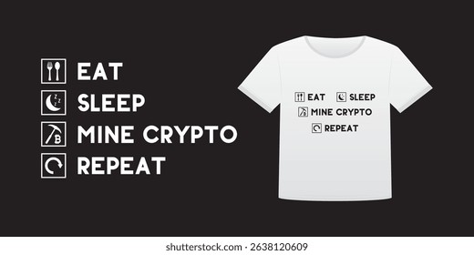 Funny poster for print. Eat Sleep Mine Crypto Repeat. Daily activity life infographic. Mining bitcoin. Pictograms, text on black background. design for clothes, t-shirt or print. vector illustration